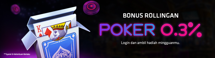 Bonus Rollingan Poker 0.3%